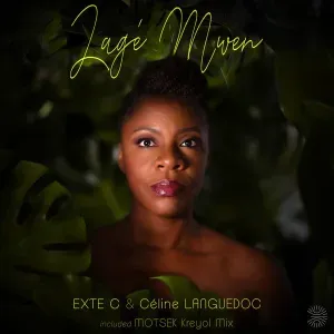 Exte C – Lagé Mwen (Main mix) Ft. Céline Languedoc