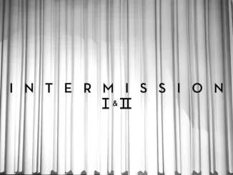 Intermission I & II