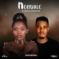 Nobuhle – Sawubona Nhliziyo Yami ft. Sun El Musician