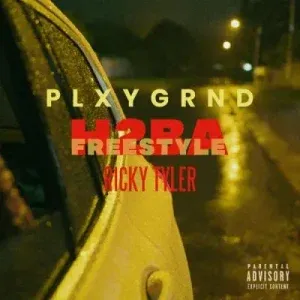 PLXYGRND – H2ba (Freestyle) ft Ricky Tyler