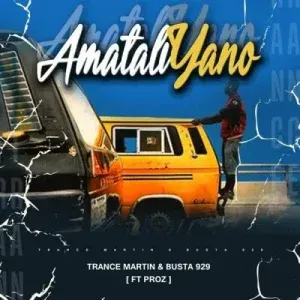 Trace Martin & Busta 929 – AmataliYano ft Proz