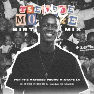 Tsebebe Moroke – For The Matured Promo Mixtape (100% Production Mix 14)