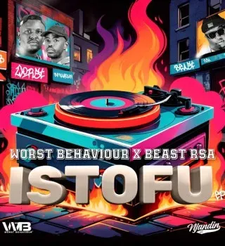 Worst Behaviour - Uthanda Ba? Ft Beast RSA, BenTen & DJ Tira