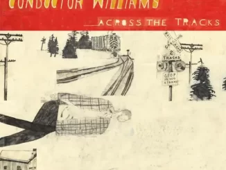 Boldy James & Conductor Williams Across the Tracks