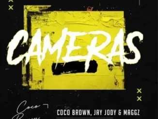 Coco Brown, Jay Jody & Maggz – Cameras