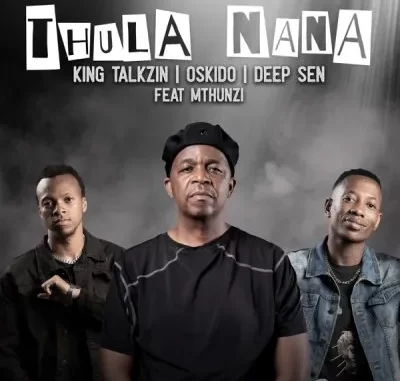 Deep Sen, Oskido & Mthunzi – Thula Nana