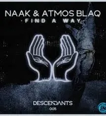 Naak – FIND A WAY Extended Mix Ft. Atmos Blaq