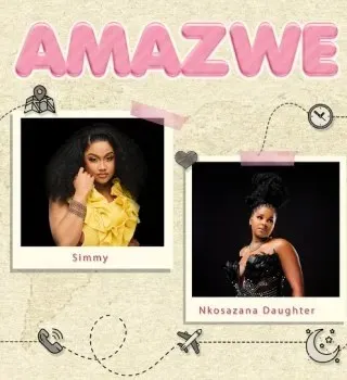 Simmy – Amazwe Ft Nkosazana Daughter