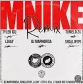 Tyler ICU – Mnike (Remix) Ft. Tumelo za, DJ Maphorisa, Shallipopi, Lojay, Ceeka RSA, Tyrone Dee & Nandipha808